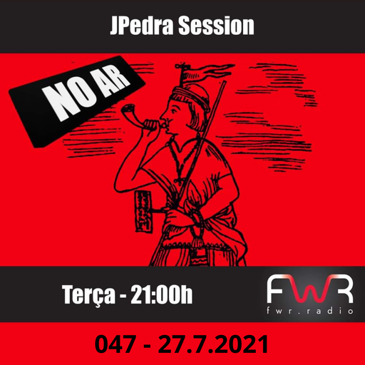 JPedra Session 047 - 27.7.2021