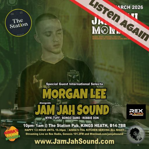 Jam Jah Mondays 16th March 2026 ft. Morgan Lee