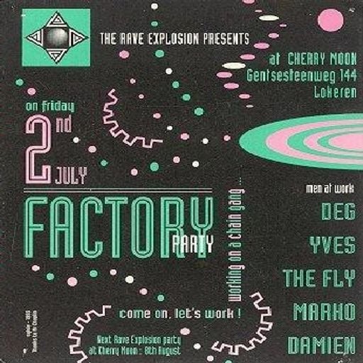 Fly & Yves De Ruyter at "The Rave Explosion - The Factory" @ Cherry Moon (Lokeren) - 2 July 1993
