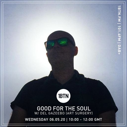 Good for the Soul with Del Gazeebo - 06.05.2020
