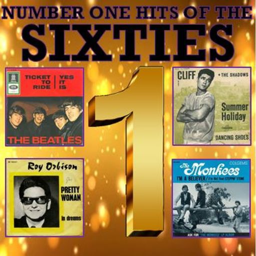 NUMBER ONES OF THE SIXTIES : 4 *SELECT EARLY ACCESS*
