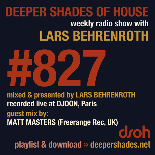 Deeper Shades Of House #827 w/ exclusive guest mix by MATT MASTERS