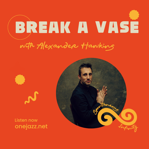 Alexander Hawkins presents: Break A Vase - Episode 53 (6 May 2026)