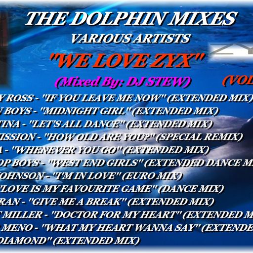 THE DOLPHIN MIXES - VARIOUS ARTISTS - ''WE LOVE ZYX'' (VOLUME 5)