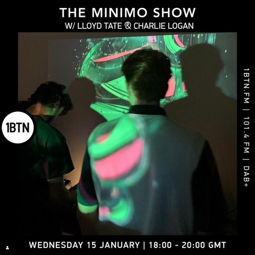 The Minimo Show w/ Lloyd Tate & Charlie Logan - 15.01.25