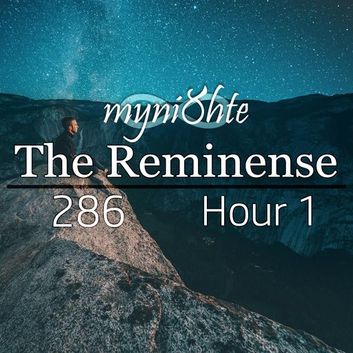 The Reminense 286 - Hour 1