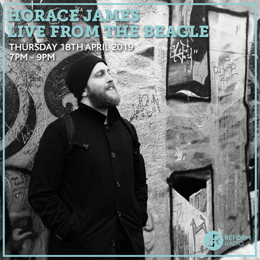 Horace James live from The Beagle 18th April 2019