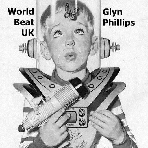 WorldBeatUK with Glyn Phillips - Space (18/1/16)