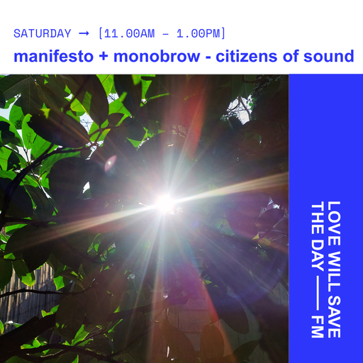 2026-03-21 manifesto + monobrow - citizens of sound | LWSTD-FM