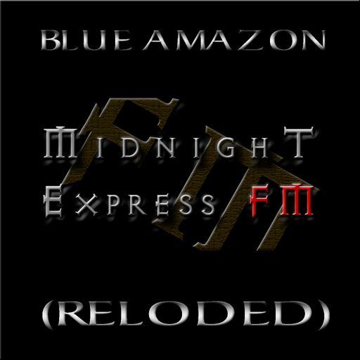 Blue Amazon - Midnight Express fm (Reloded)