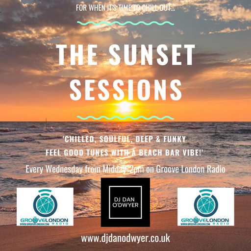 The Sunset Sessions Radio Show on Groove London Radio (10/2/2021)