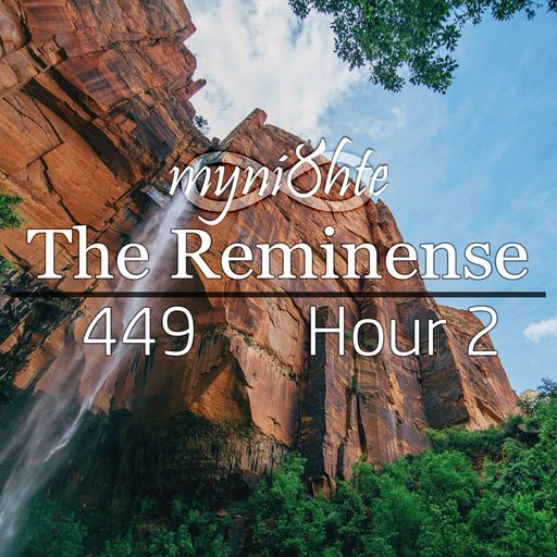 The Reminense 449 - Hour 2