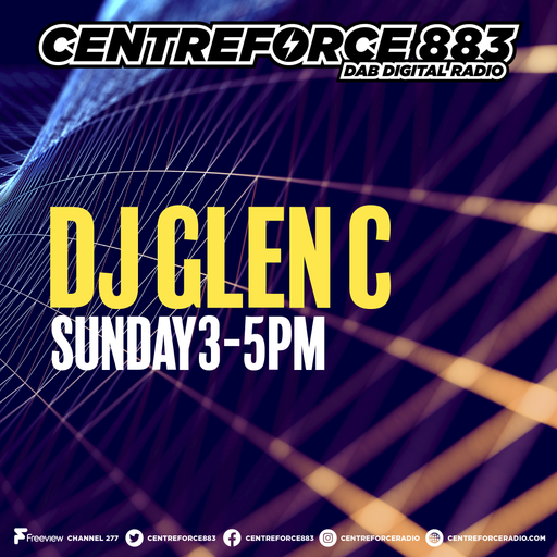 Glen C - 883.centreforce DAB+ - 09 - 06 - 2024 .mp3