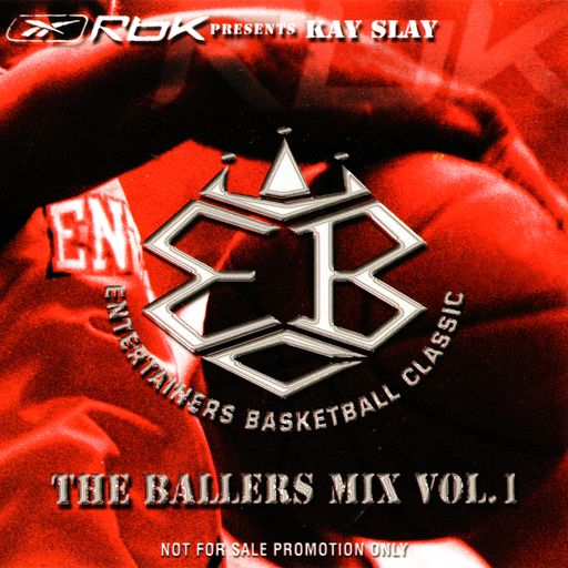 DJ Kay Slay - Entertainer Basketball Classic The Ballers Mix Vol. 1 (2002)