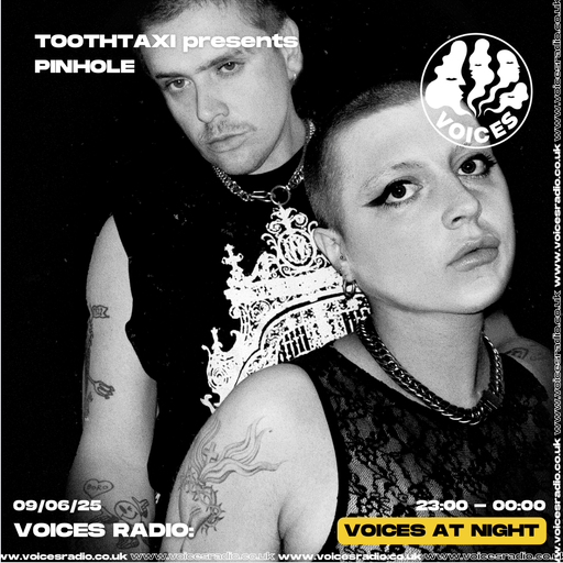TOOTHTAXI presents PINHOLE 09/06/25 - [Voices Radio]