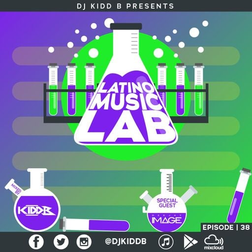 Latino Music Lab EP. 38 ((Ft. DJ Image))