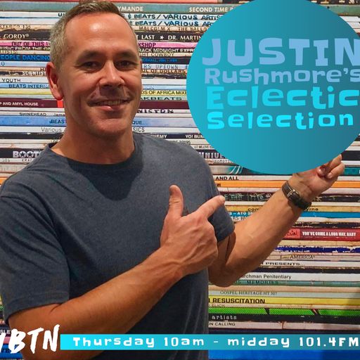 Justin Rushmore's Eclectic Selection (111) “Smooth To Large” - 11.07.2019