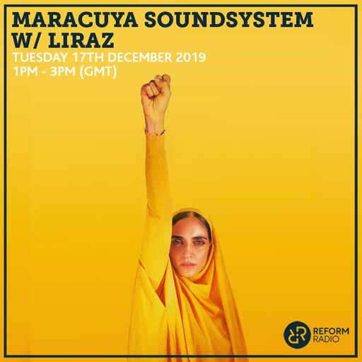 Maracuya Soundsystem w/ Liraz 17th December 2019