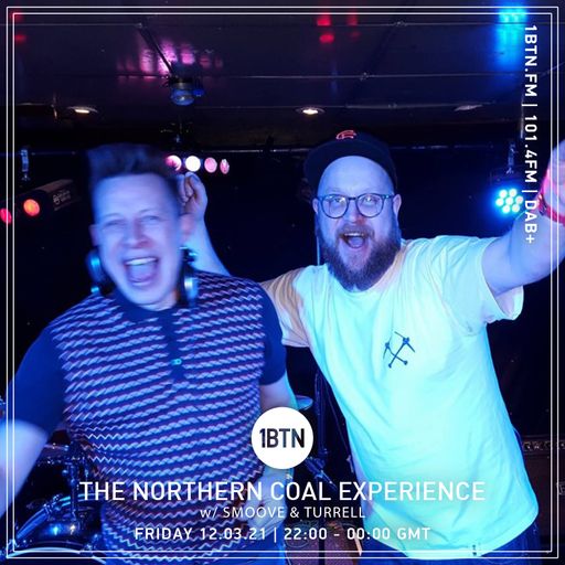 Northern Coal Experience with Smoove & Turrell - 12.03.2021