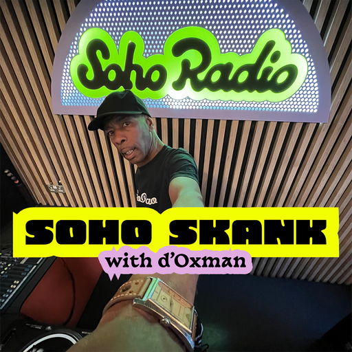 Soho Skank wid d'Oxman (10/12/2025)