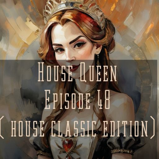 House Queen - Episode 48( House classic edition)