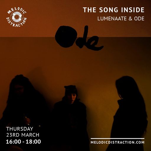 The Song Inside with Lumenaate & Ode (March 23)