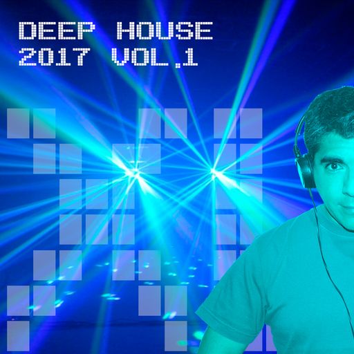 Deep House 2017 Vol.1