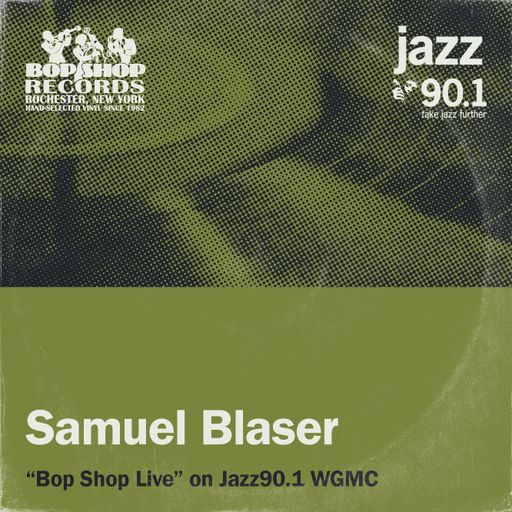Samuel Blaser Trio: "Bop Shop Live!" on Jazz90.1 WGMC