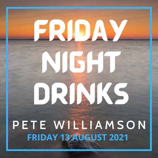 Friday Night Drinks: House Tunes - 13 August 2021