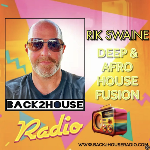 Episode 14: Back 2 House Deep & Afro-House Fusion Episode 014 Rik Swaine