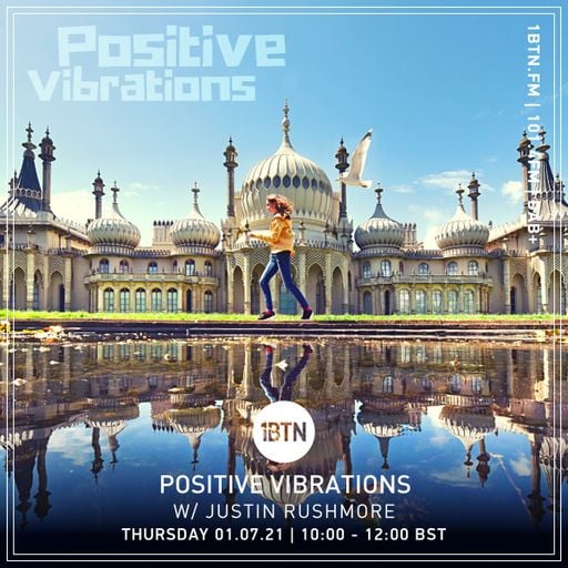 Positive Vibrations with Justin Rushmore - 01.07.2021