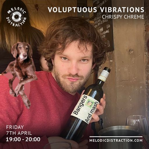 Voluptuous Vibrations with Chrispy Chremé (April '23)