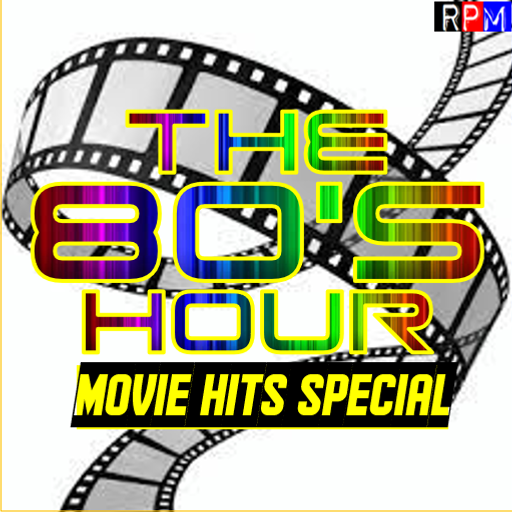 THE 80'S HOUR : 24 - MOVIE HITS SPECIAL
