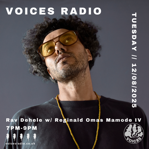 Rav Dehele w/ Reginald Omas Mamode IV - 12/08/25 - Voices Radio