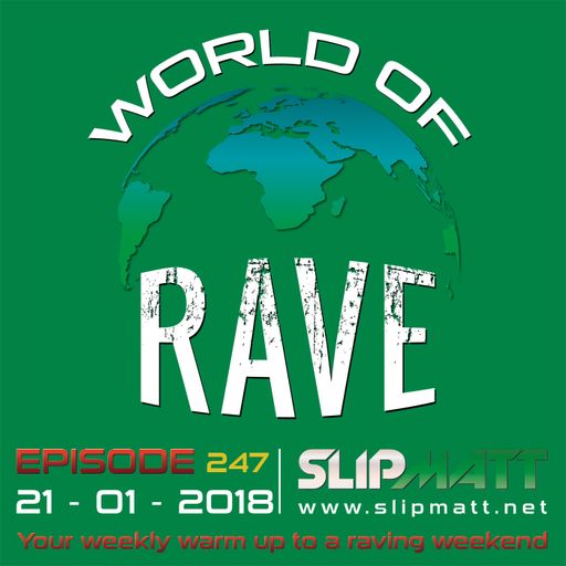 Slipmatt - World Of Rave #247