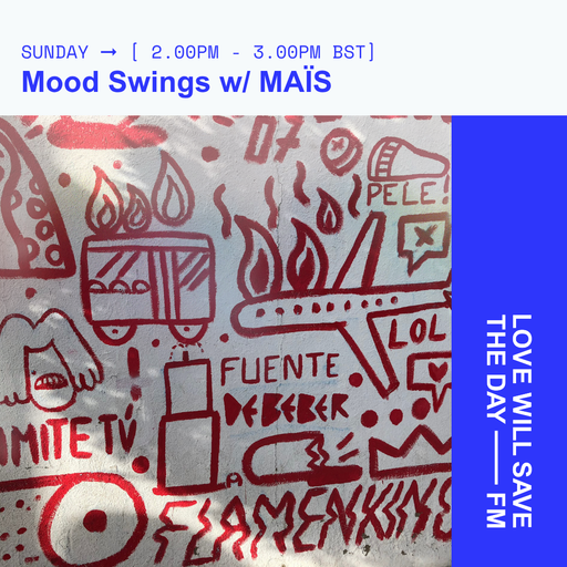 2026-04-05 Mood Swings - MAÏS | LWSTD-FM