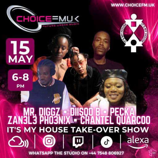 It's My House Takeover Show on Choice FMUK 150524