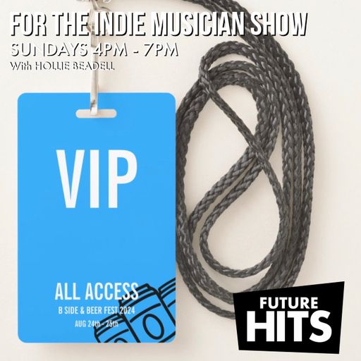 For The Indie Musician Show with Hollie 260524