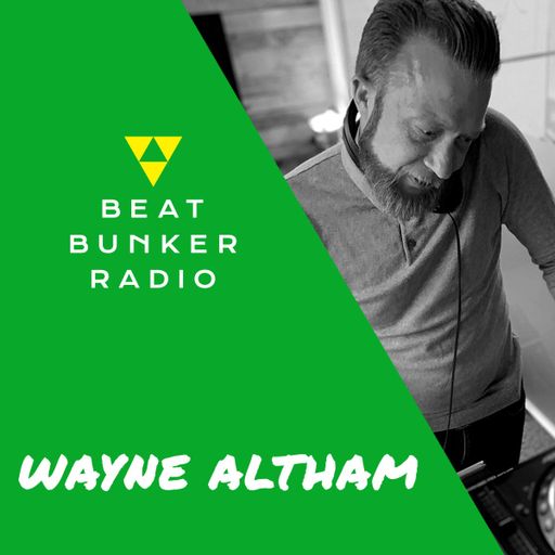 Wayne Altham – Beat Bunker 2019 Promo Mix