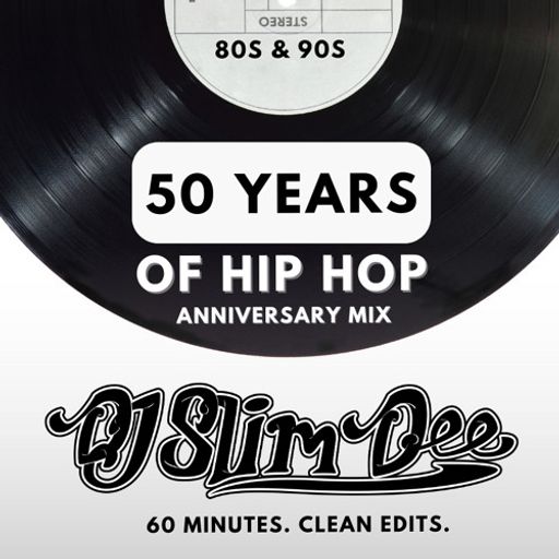 DJ Slim Dee - 80s and 90s: 50 Years of Hip-Hop Anniversary Mix