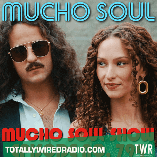 The Mucho Soul Show ~ Alan Kenny Arscott & Ket Shah ~ 22.04.25