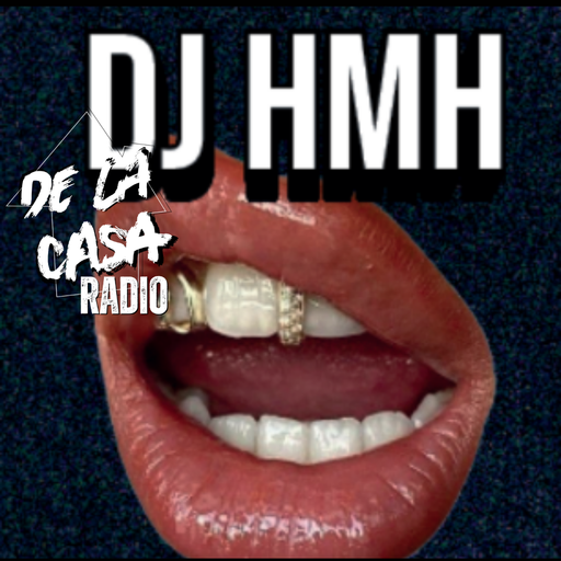 DJ HMH - De La Casa Radio 03.04.26