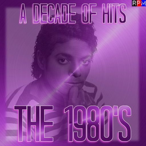 A DECADE OF HITS : THE 1980'S : 02 *SELECT EARLY ACCESS*