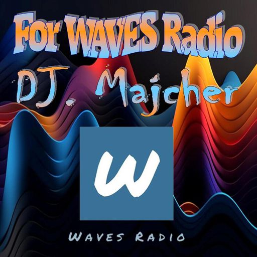 DJ. Majcher For WAVES Radio #18