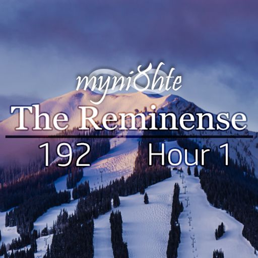 The Reminense 192 - Hour 1
