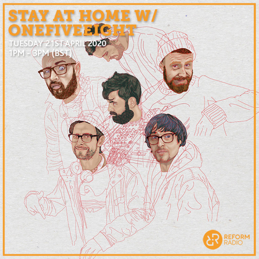 Stay At Home w/ OneFiveEight 21st April 2020