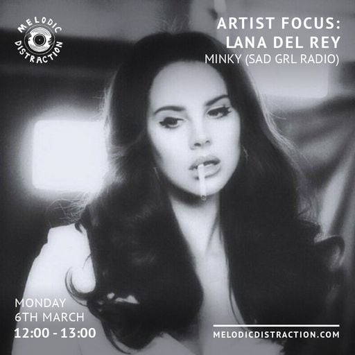 Artist Focus: Lana Del Ray [Curated by Minky] (March '23)