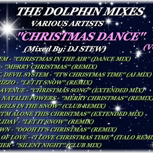 THE DOLPHIN MIXES - VARIOUS ARTISTS - ''CHRISTMAS DANCE'' (VOLUME 4)
