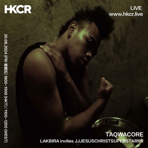 TAQWACORE LAKBIRA invites JJJESUSCHRISTSUPERSTARRR - 30/08/24