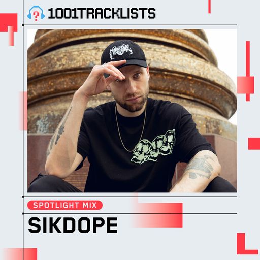 Sikdope - 1001Tracklists 'Final Call’ Spotlight Mix